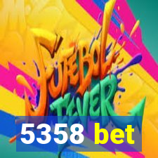 5358 bet